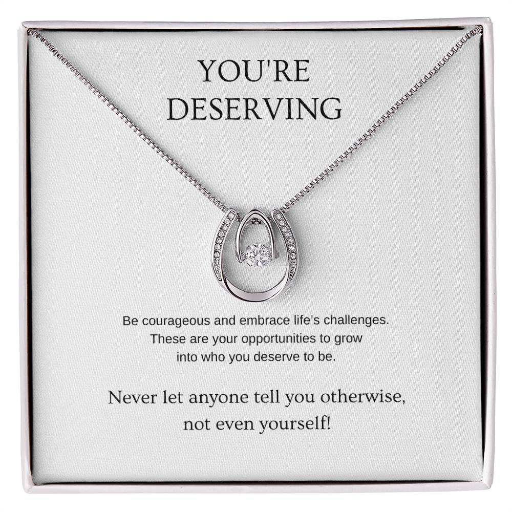 You're Deserving - Inspiration Necklace | Gift for friend | Pendant Necklace | Lucky Necklace