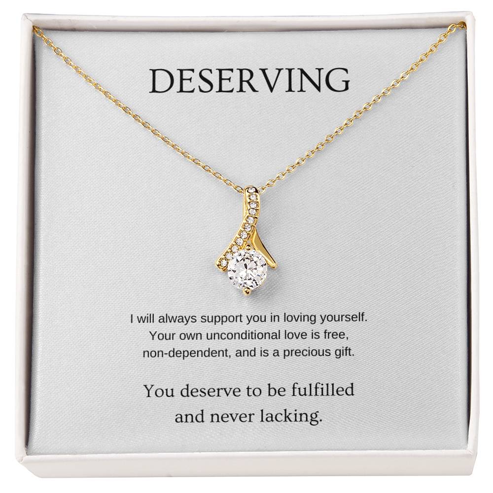 Deserving - Inspiration Necklace | Gift for friend | Pendant Necklace | Beauty Necklace