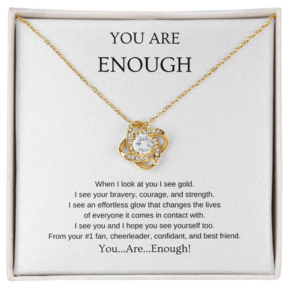 You Are Enough Necklace | Gift for friend | Pendant Necklace | Love Knot Necklace