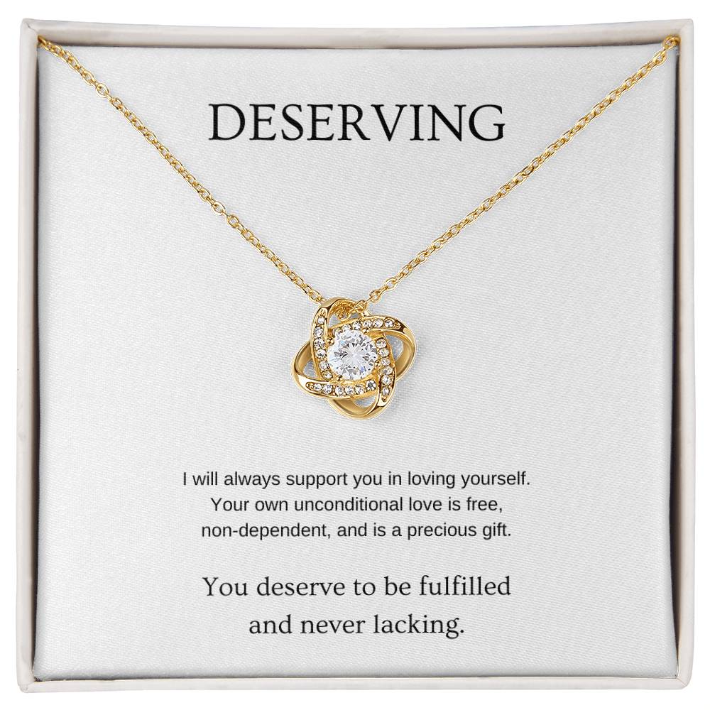 Deserving - Inspiration Necklace | Gift for friend | Pendant Necklace | Love Knot Necklace