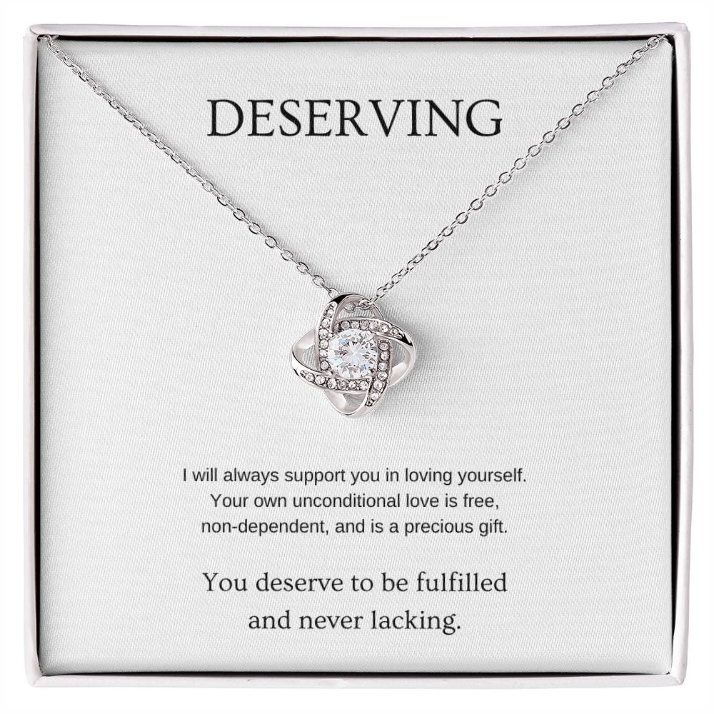 Deserving - Inspiration Necklace | Gift for friend | Pendant Necklace | Love Knot Necklace