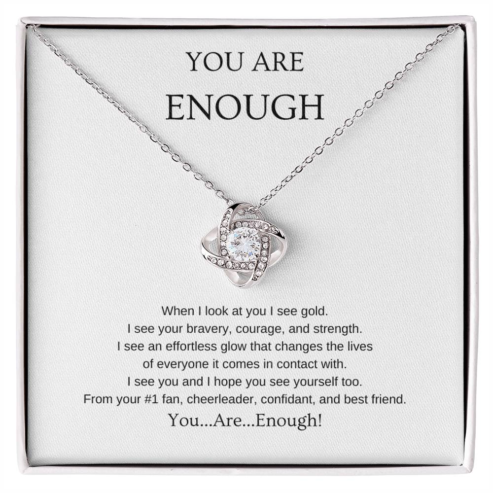 You Are Enough Necklace | Gift for friend | Pendant Necklace | Love Knot Necklace