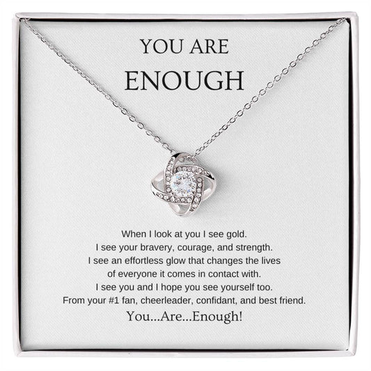 You Are Enough Necklace | Gift for friend | Pendant Necklace | Love Knot Necklace