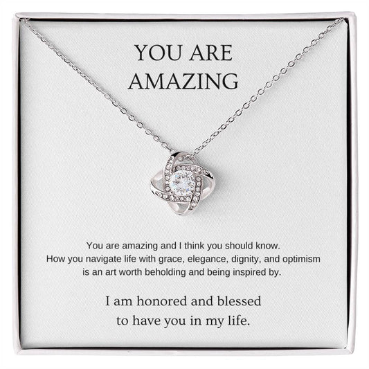 You Are Amazing Necklace | Gift for friend | Pendant Necklace | Love Knot Necklace